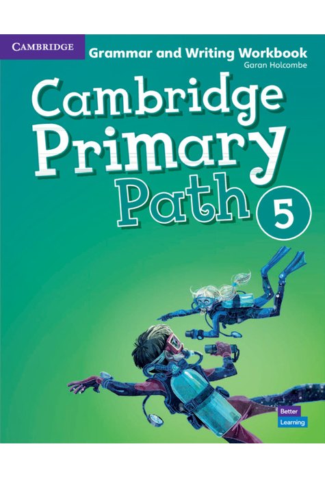 Cambridge Primary Path Level 5 Grammar and Writing Workbook Cambridge Primary Path Level 5 Grammar and Writing Workbook