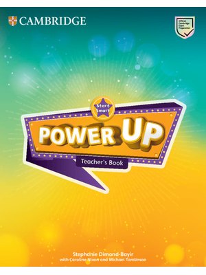 Power Up Start Smart Teacher's Book Power Up Start Smart Teacher's Book