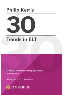 Philip Kerr’s 30 Trends in ELT