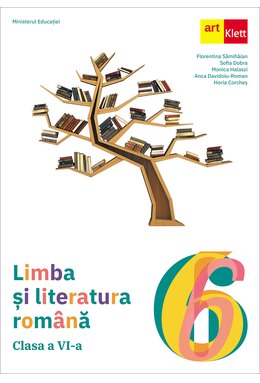 Limba și literatura română. Clasa a VI-a.