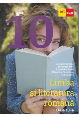 Limba și literatura română. Clasa a X-a.