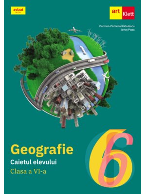 GEOGRAFIE. Clasa a VI-a. Caietul elevului