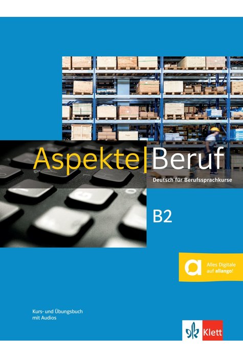 Aspekte Beruf B2 Kurs- und Übungsbuch mit Audios