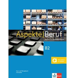 Aspekte Beruf B2 Kurs- und Übungsbuch mit Audios