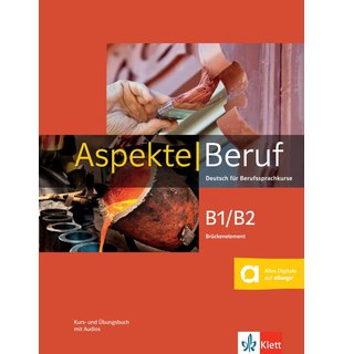 Aspekte Beruf B1/B2 Brückenelement, Kurs- und Übungsbuch mit Audios