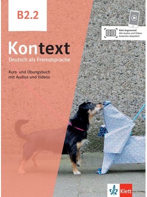 Kontext B2.2 Kurs- und Übungsbuch mit Audios und Videos