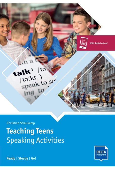 Teaching Teens: Speaking Activities, Teacher's Resource Book with digital extras