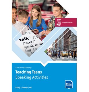 Teaching Teens: Speaking Activities, Teacher's Resource Book with digital extras