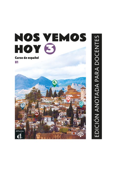 Nos vemos hoy 3 Edición anotada para docentes B1 Nos vemos hoy 3 Edición anotada para docentes B1