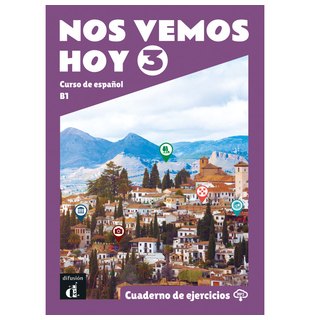 Nos vemos hoy 3 Cuaderno de ejercicios B1