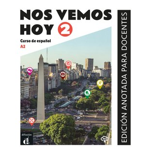 Nos vemos hoy 2 Edición anotada para docentes A2