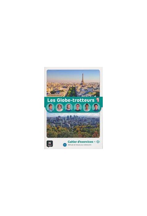 Les Globe-Trotteurs 1 Cahier d´exercices A1.1 Les Globe-Trotteurs 1 Cahier d´exercices A1.1