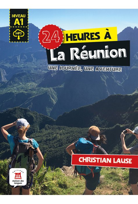 24 heures à La Réunion + MP3 téléchargeable 24 heures à La Réunion + MP3 téléchargeable