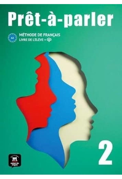 Prêt-à-parler 2 Livre de l´élève A2 Prêt-à-parler 2 Livre de l´élève A2