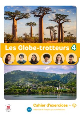 Les Globe-Trotteurs 4 Cahier d´exercices A2.2
