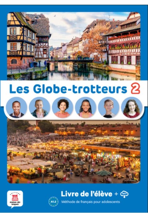Les Globe-Trotteurs 2 Livre de l´élève A1.2 Les Globe-Trotteurs 2 Livre de l´élève A1.2