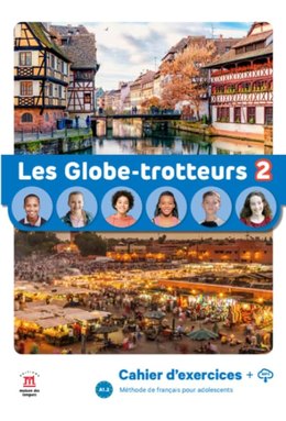 Les Globe-Trotteurs 2 Cahier d´exercices A1.2