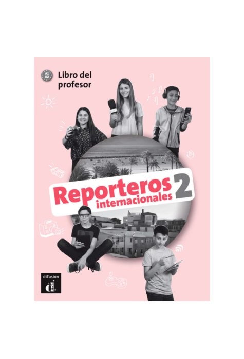 Reporteros Internacionales 2 Libro del profesor A1-A2