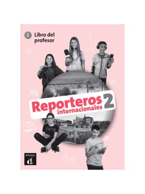 Reporteros Internacionales 2 Libro del profesor A1-A2