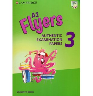 A2 Flyers 3, Student's Book Authentic Examination Papers