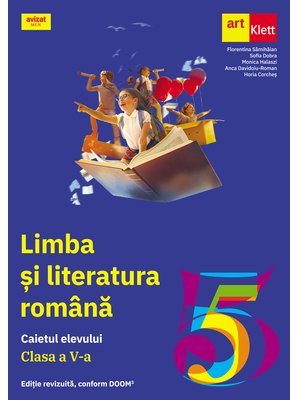 LIMBA ȘI LITERATURA ROMÂNĂ. Caietul elevului. Clasa a V-a.