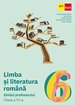 LIMBA ȘI LITERATURA ROMÂNĂ. Ghidul profesorului. Clasa a VI-a.