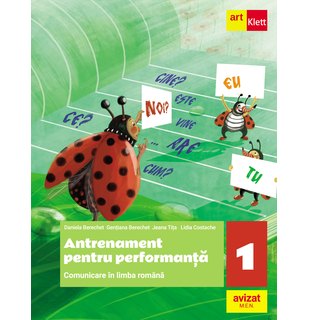 Comunicare în limba română. Antrenament pentru performanță. Clasa a I-a.