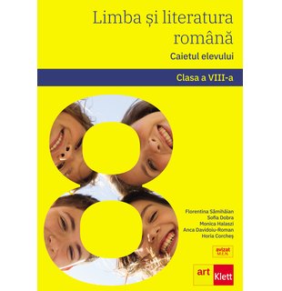 Limba și literatura română. Caietul elevului. Clasa a VIII-a.