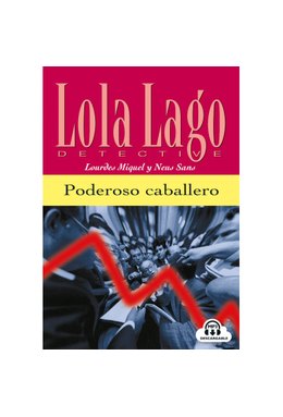 Lola Lago detective: Poderoso caballero, Libro + mp3