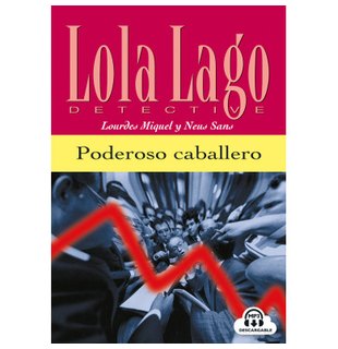 Lola Lago detective: Poderoso caballero, Libro + mp3