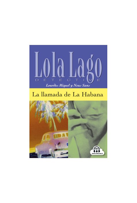 Lola Lago, detective: La llamada de La Habana, Libro + mp3