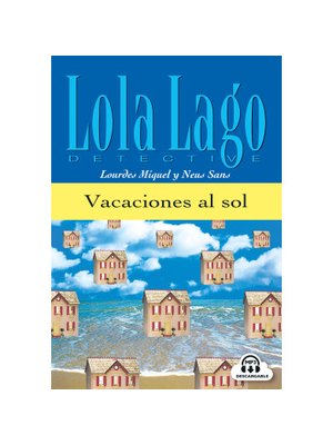 Lola Lago, detective: Vacaciones al sol, Libro + mp3