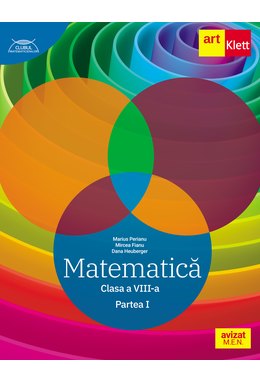 MATEMATICĂ clasa a VIII-a. Partea I. CLUBUL MATEMATICIENILOR