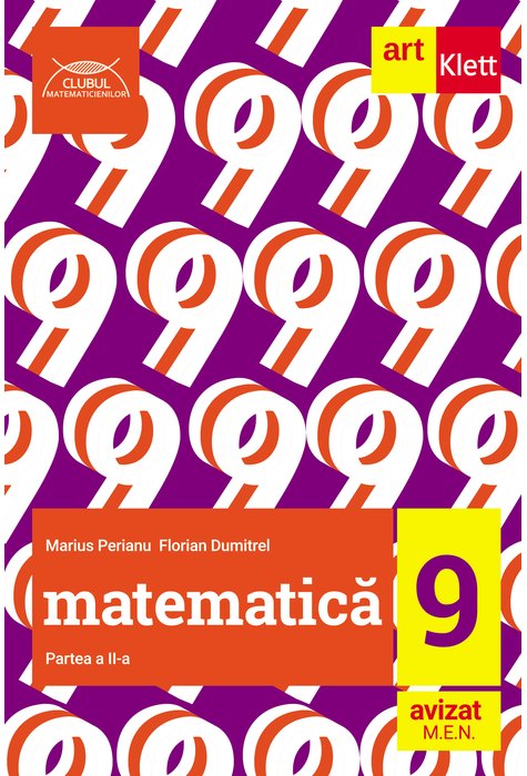 MATEMATICĂ. Clasa a IX-a. Partea a II-a. CLUBUL MATEMATICIENILOR