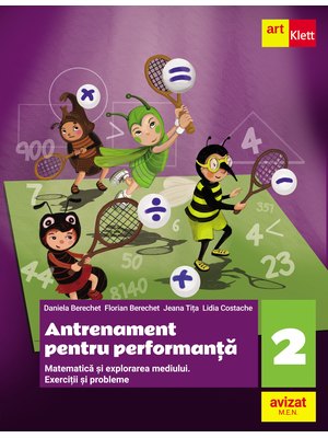 MATEMATICĂ. Exerciții și probleme. Antrenament pentru performanță. Clasa a II-a