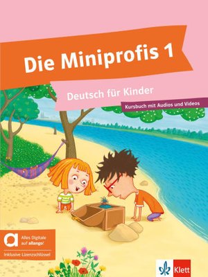 Die Miniprofis 1 - Hybride Ausgabe allango,Kursbuch mit Audios und Videos inklusive Lizenzschlüssel allango (24 Monate)