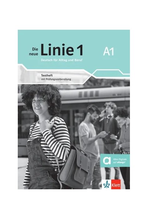 Die neue Linie 1 A1, Testheft mit Prüfungsvorbereitung und Audios Die neue Linie 1 A1, Testheft mit Prüfungsvorbereitung und Audios
