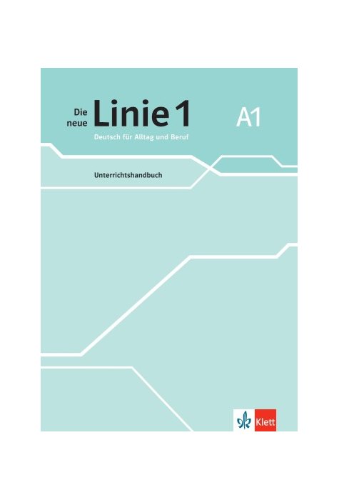 Die neue Linie 1 A1, Unterrichtshandbuch Die neue Linie 1 A1, Unterrichtshandbuch