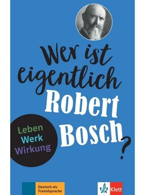 Wer ist eigentlich Robert Bosch?