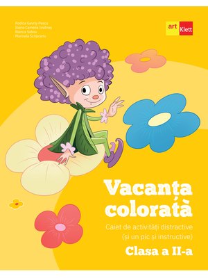 Vacanța colorată. Clasa a II-a. Caiet de activități distractive (și un pic instructive)