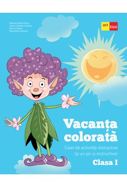 Vacanța colorată. Clasa a I-a. Caiet de activități distractive (și un pic și instructive)