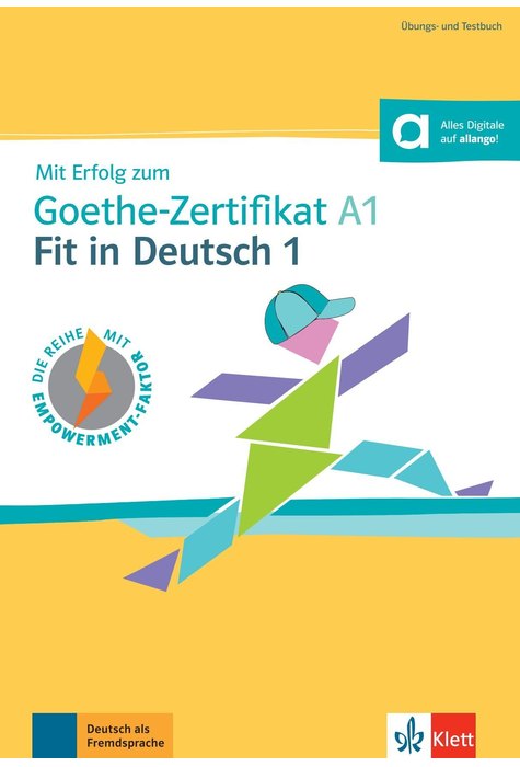 Mit Erfolg zum Goethe-Zertifikat A1: Fit in Deutsch 1 - Übungs- und Testbuch mit digitalen Extras Mit Erfolg zum Goethe-Zertifikat A1: Fit in Deutsch 1 - Übungs- und Testbuch mit digitalen Extras