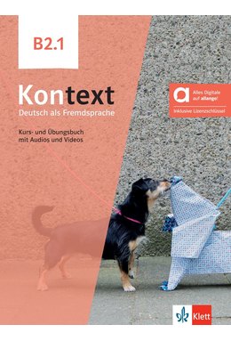Kontext B2.1 - Kurs- und Übungsbuch mit Audios und Videos inklusive Lizenzschlüssel allango (24 Monate)