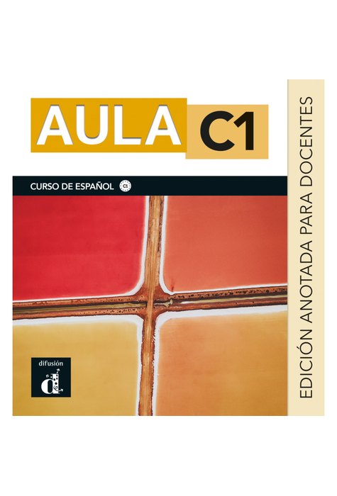 Aula C1 - Edición anotada para docentes Aula C1 - Edición anotada para docentes