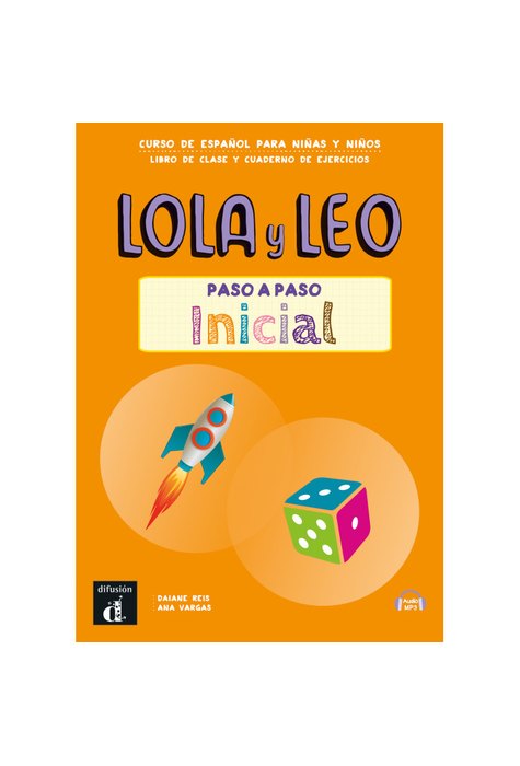Lola y Leo paso a paso inicial Libro del alumno + Cuaderno de ejercicios Lola y Leo paso a paso inicial Libro del alumno + Cuaderno de ejercicios