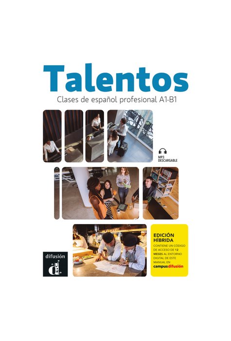Talentos - Clases de español profesional A1-B1 Edición híbrida Talentos - Clases de español profesional A1-B1 Edición híbrida