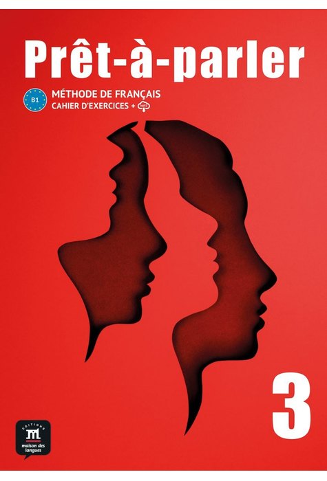 Prêt-à-parler 3 – Cahier d’exercices Prêt-à-parler 3 – Cahier d’exercices