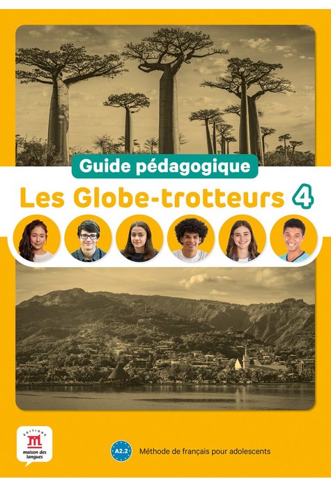 Les Globe-trotteurs 4 – Guide pédagogique Les Globe-trotteurs 4 – Guide pédagogique