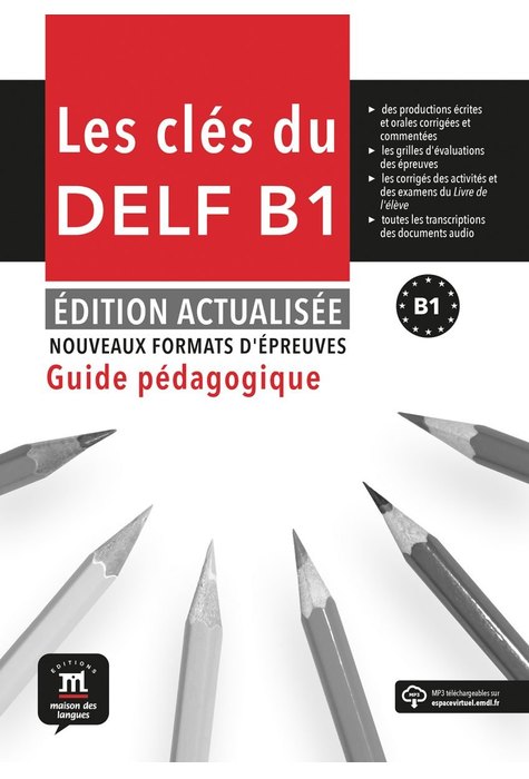 Les Clés du nouveau DELF B1 – Édition actualisée Guide pédagogique Les Clés du nouveau DELF B1 – Édition actualisée Guide pédagogique