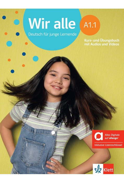 Wir alle A1.1 -Kurs- und Übungsbuch mit Audios und Videos inklusive Lizenzschlüssel allango (24 Monate)- Hybride Ausgabe allango Wir alle A1.1 -Kurs- und Übungsbuch mit Audios und Videos inklusive Lizenzschlüssel allango (24 Monate)- Hybride Ausgabe allango
